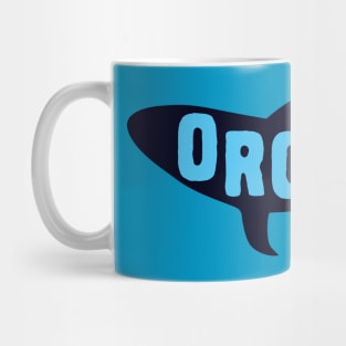 Orcay orca puns Mug